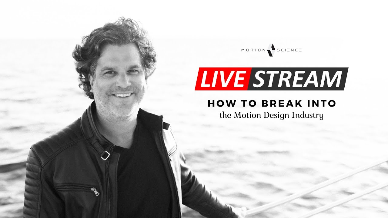 Motion Science Live - How to Break Into the Motion Design Industry