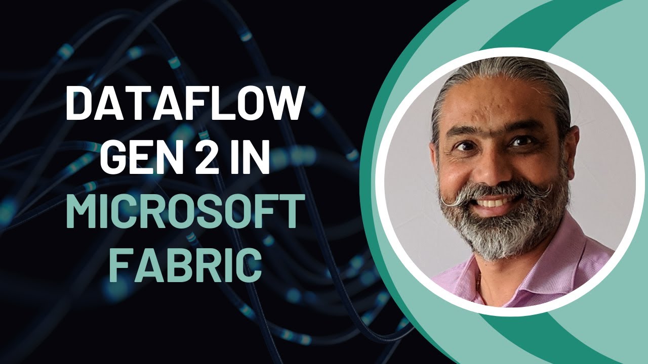 Why Dataflow Gen 2 in Microsoft Fabric is a Game Changer - Parv Chana