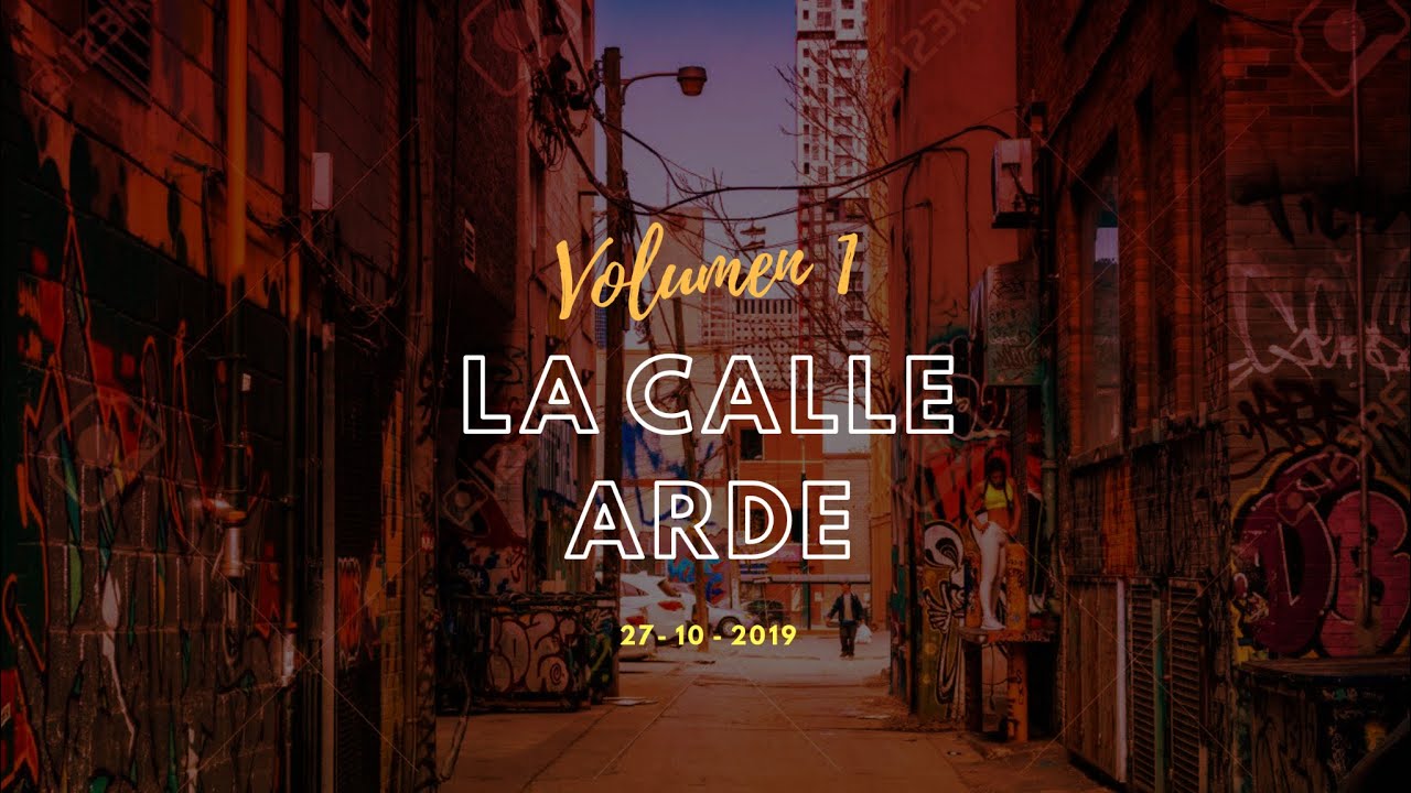 4.- Saca la laira //Denerk Martinez // La Calle Arde //