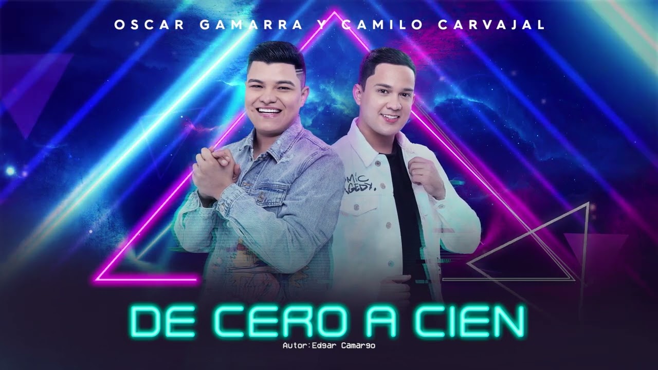 De Cero a Cien - Oscar Gamarra y Camilo Carvajal