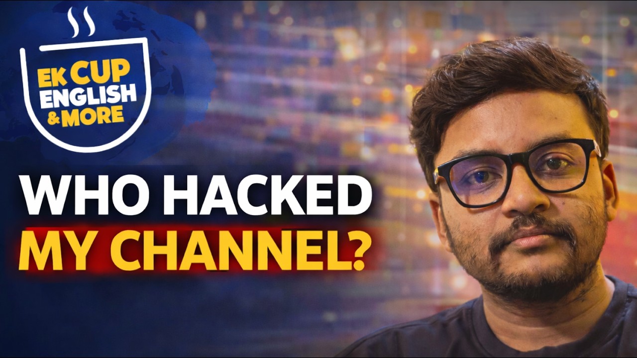 @ekcupenglish Channel Hac*ked? Who hac*ked my channel? Complete Story