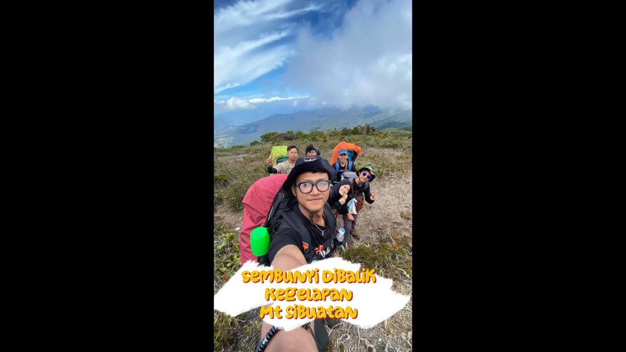 Sembunyi di Balik Kegelapan | Gunung Sibuatan (Part 1)