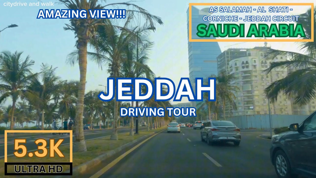 [5.3K]Jeddah Drive -Amazing Scenic Day Tour|Saudi Arabia|KSA