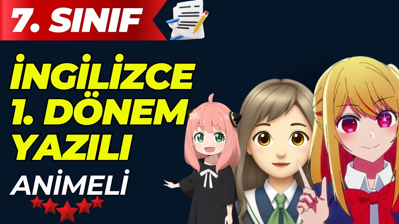 7. Sınıf İngilizce 1. Dönem 1. Yazılı 2025 ✍️ Gerçek Sınav Tarzı Sorularla Hazırlık