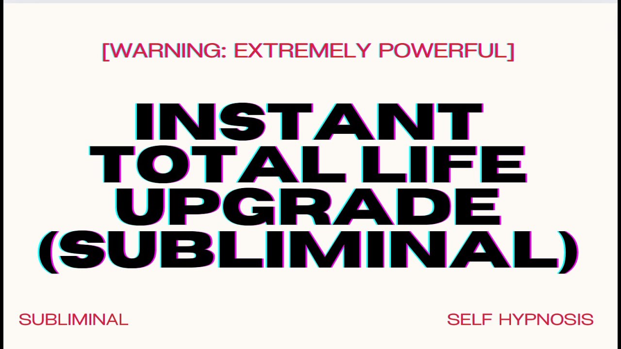 Instant Total Life Upgrade Subliminal &ndash; Manifest Immediate Transformation in Every Area of Your Life