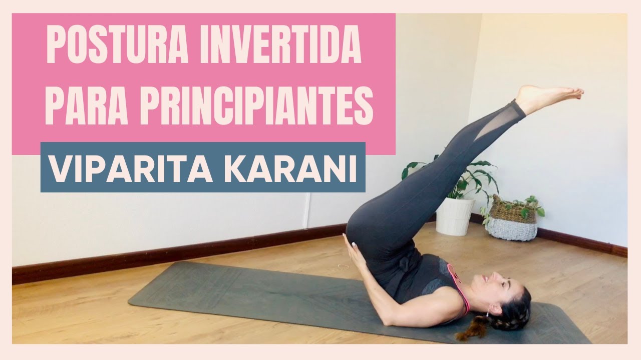 YOGA PARA PRINCIPIANTES / Postura INVERTIDA VIPARITA KARANI