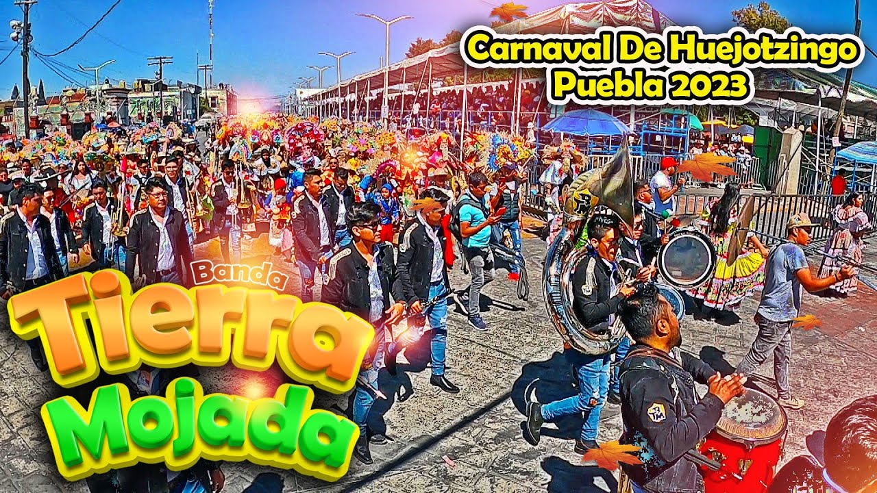 BANDA TIERRA MOJADA EN EL CARNAVAL DE HUEJOTZINGO PUEBLA 2023