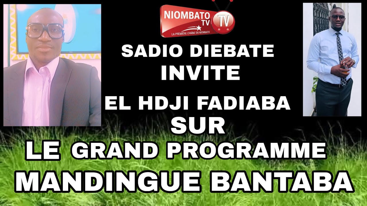 DIRECT NIOMBATO TV EMISSION MANDINGUE BANTABA SADIOBA DIEBATE INVITE EL HAJI FADIABA
