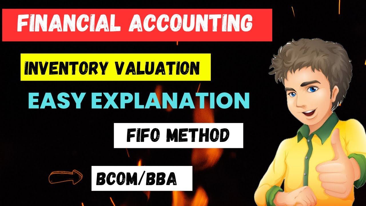 Valuation of inventories by fifo method | FOR BCOM/BBA | FINANCIAL ACCOUNTING 