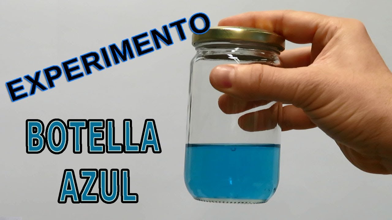 Cómo Hacerlo y Explicación                  El Experimento de La Botella Azul
