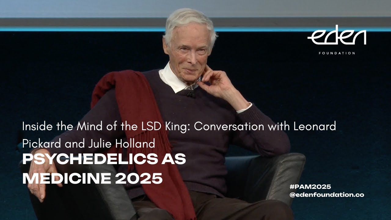Psychedelics as Medicine 2025 - Inside the Mind of the LSD King: Conversation with Leonard Pickard