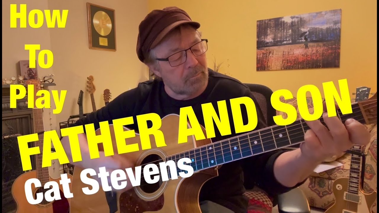 How To Play FATHER AND SON - Cat Stevens (Plus free charts!)