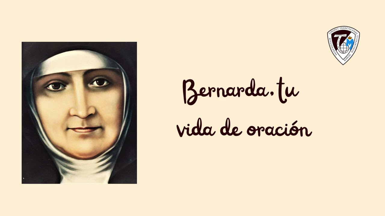 Bernarda, tú vida de oración