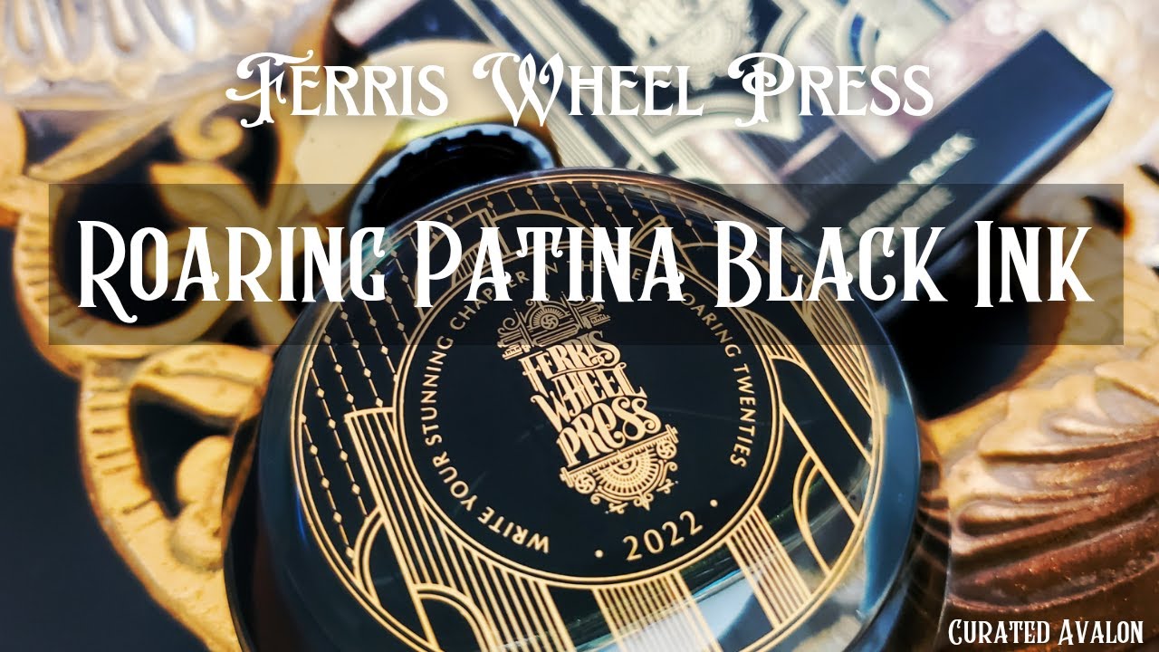 Roaring Patina Black Fountain Pen Ink: Ferris Wheel Press Review