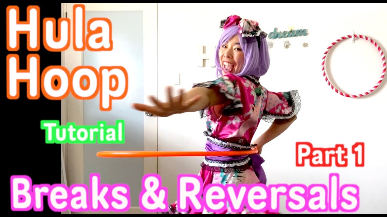 【Beginner Hula Hoop Tutorial】  Hand Breaks and Reversals