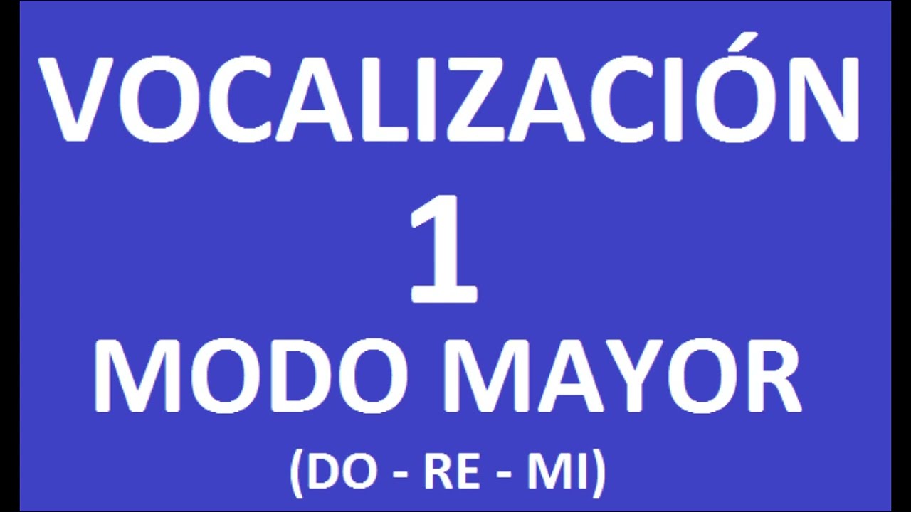 VOCALIZACIÓN 001 MODO MAYOR (DO RE MI RE DO)