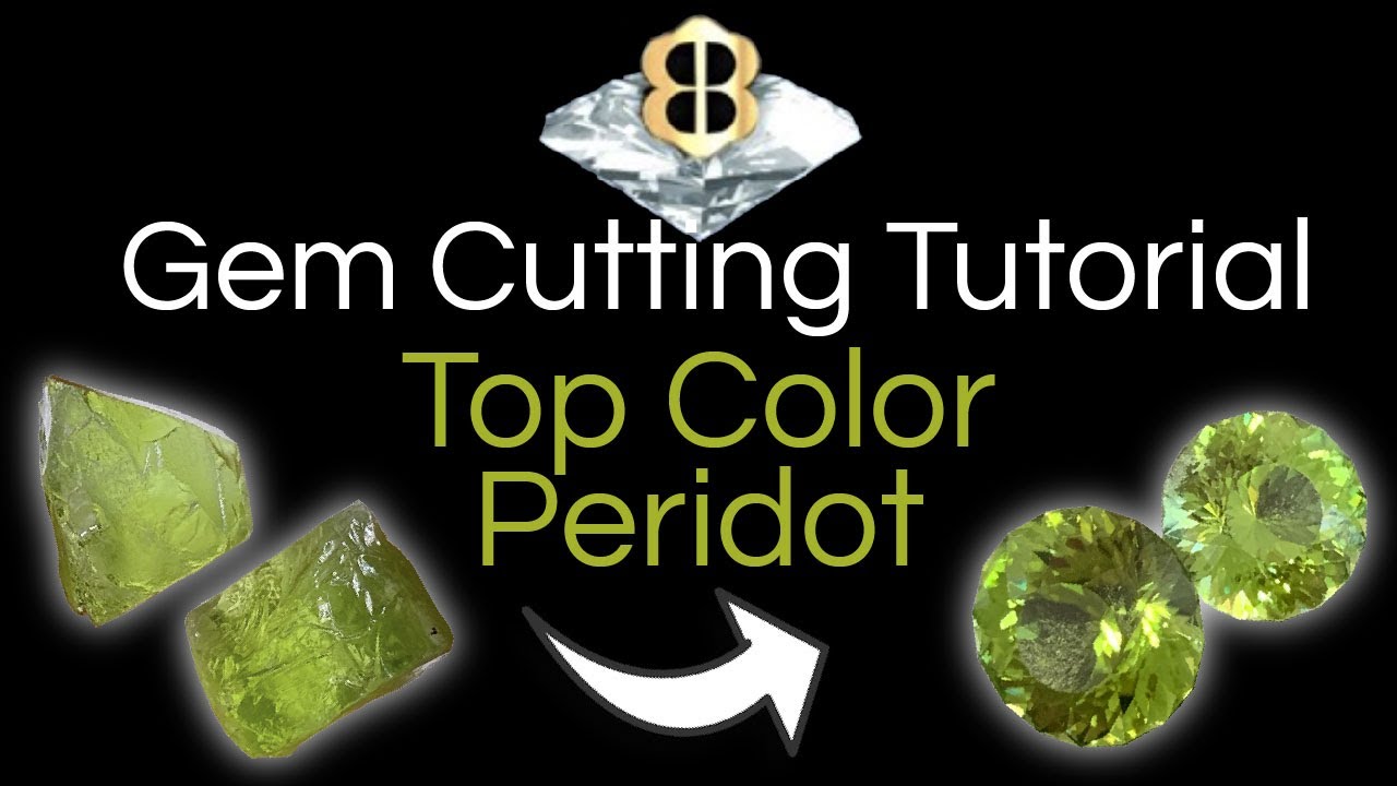Учебное пособие по огранке драгоценных камней: перидот высшего цвета