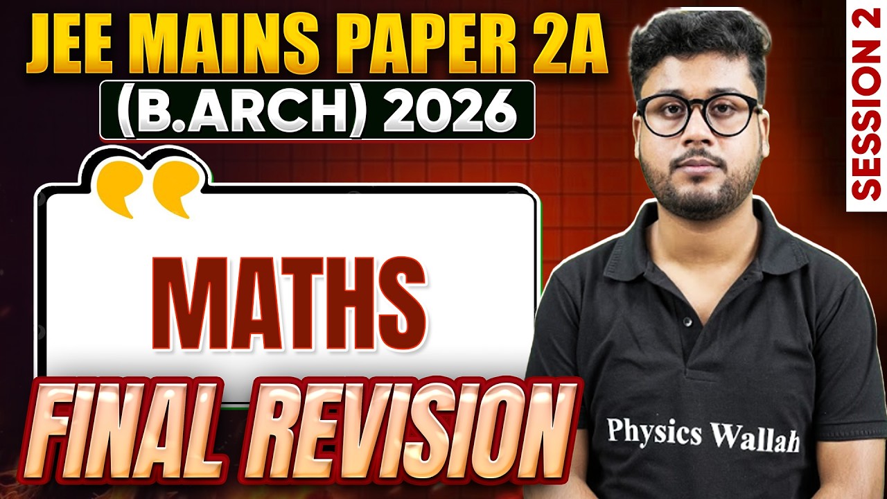 JEE Mains Paper 2A (B.Arch) 2026 | Session 2 | Maths | Final Revision