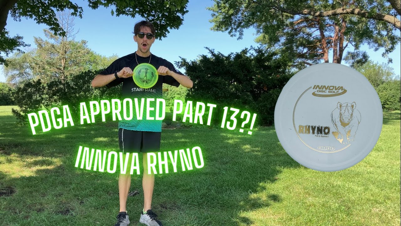 That’s PDGA Approved?! Part-13 Innova Rhyno!