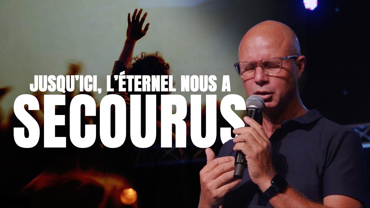 Jusqu’ici, l’Éternel nous a secourus I Jimmy Mussard I Extravagance