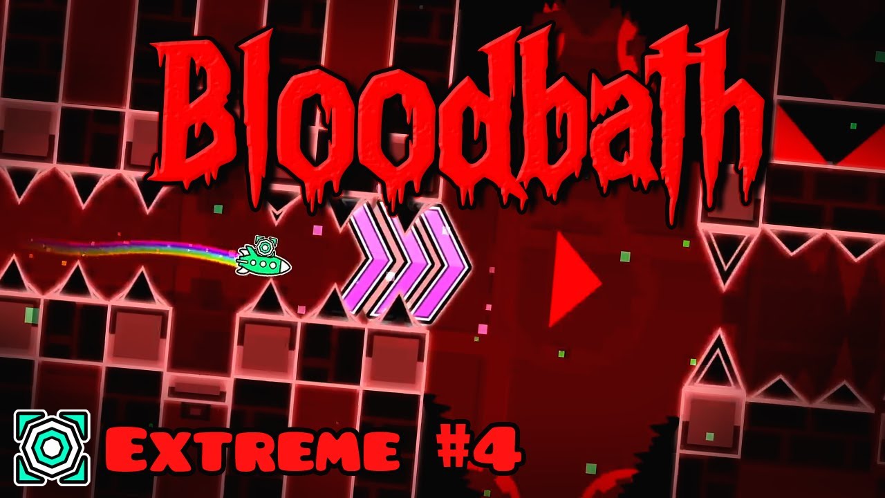 Geometry Dash - Bloodbath  (Extreme Demon #4)