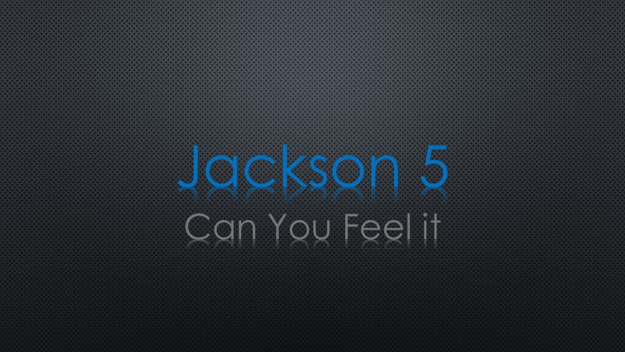 Jackson 5 Can You Feel It Lyrics