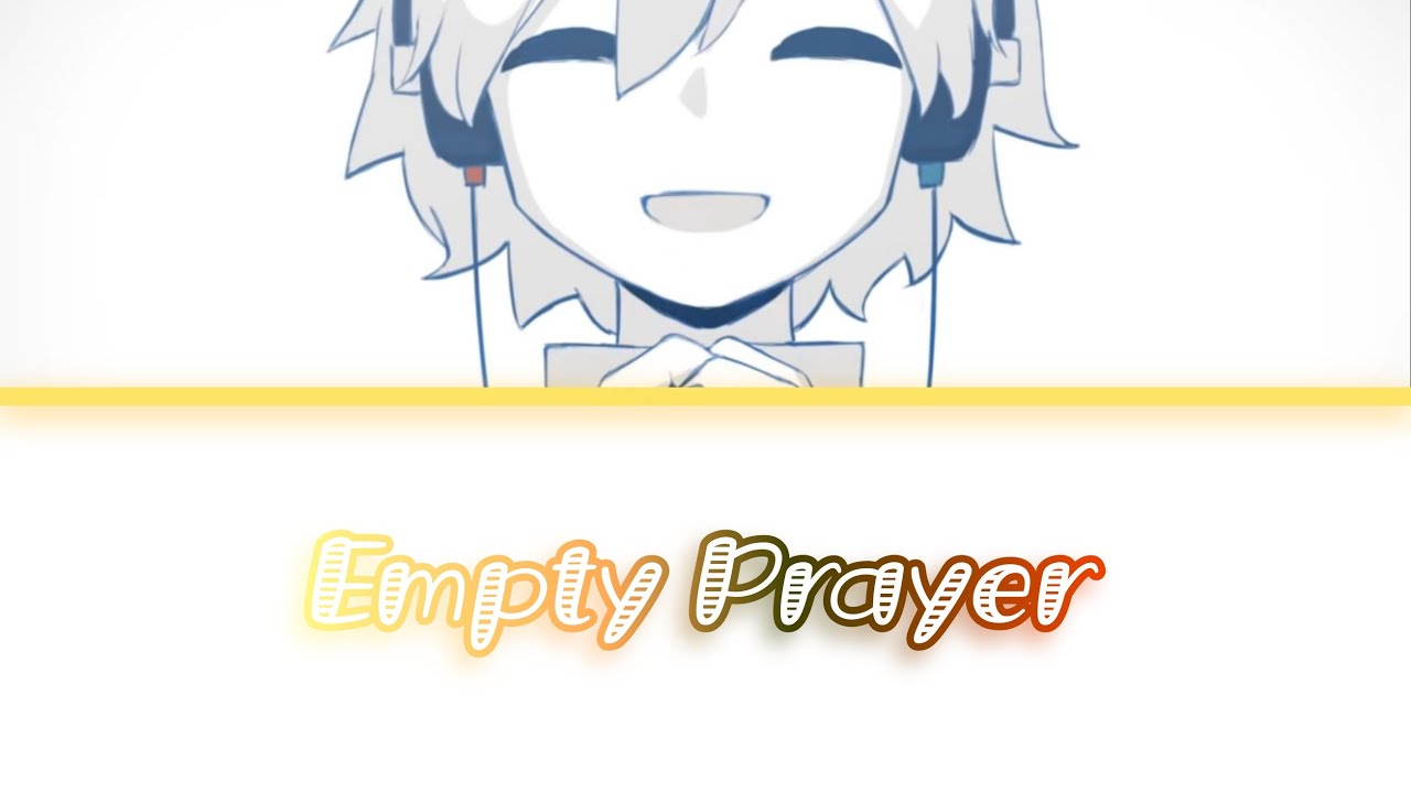 『Empty Prayer』-nulut [Kan/Rom/Ind]