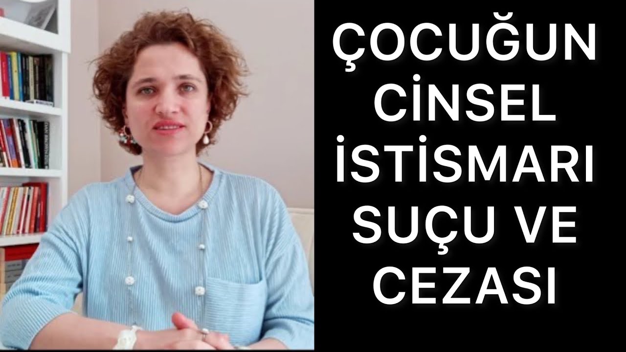 ÇOCUĞUN CİNSEL İSTİSMARI SUÇU VE CEZASI | Av. Aysel Aba Kesici