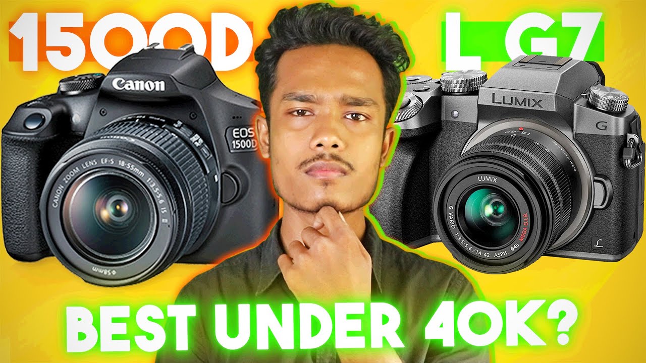 Canon 1500D vs Lumix G7: Detailed Comparison with Samples !