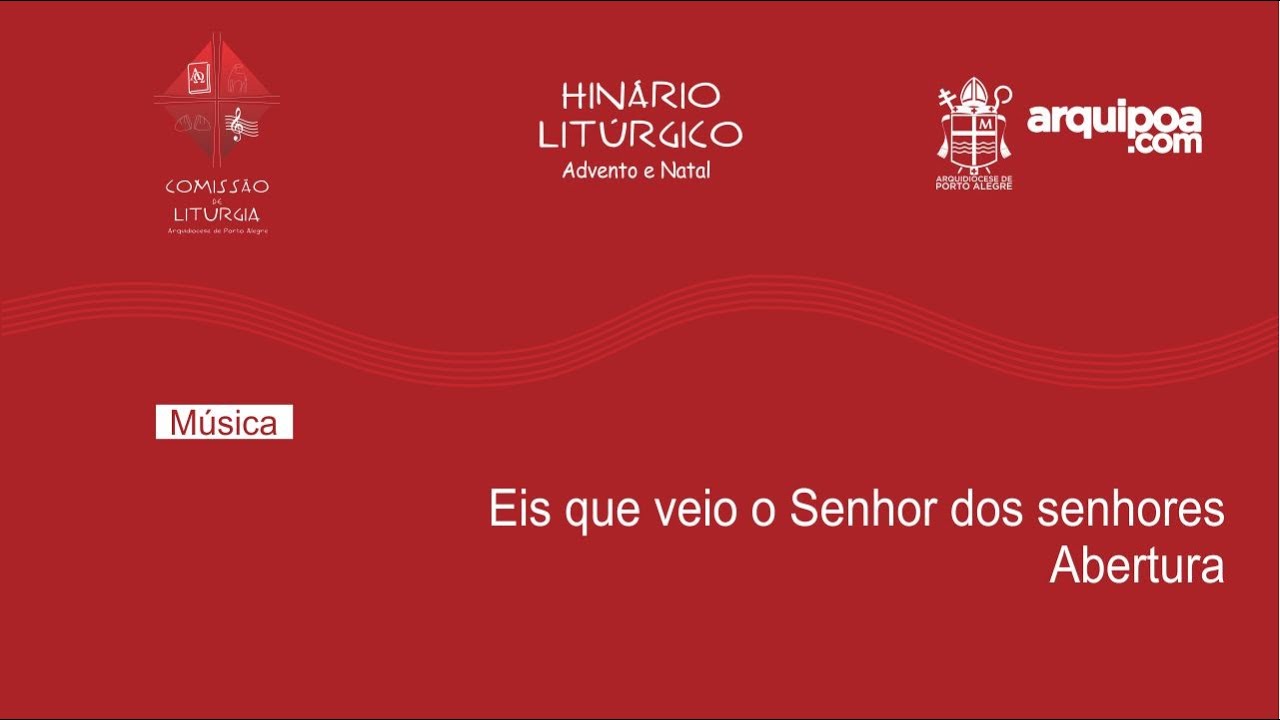 Eis que veio o Senhor dos senhores | Abertura