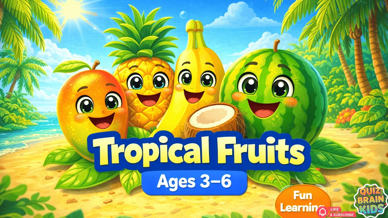 Tropical Fruits for Kids Ages 3–6 | Fun Fruit Names and Learning Video