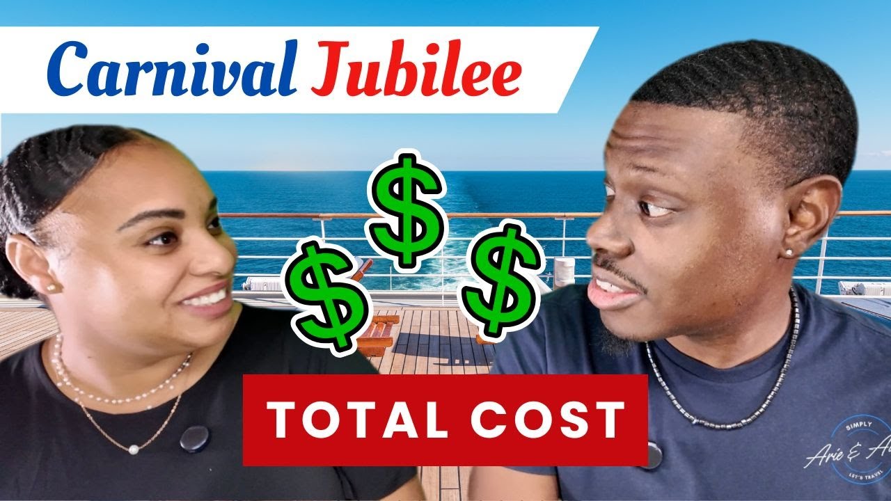 Our Carnival Jubilee TOTAL COST Breakdown