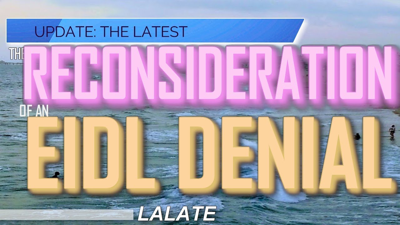 EIDL Reconsideration Bombshell Exclusive: Unsatisfactory Credit History EIDL Loan Denial Letter Help