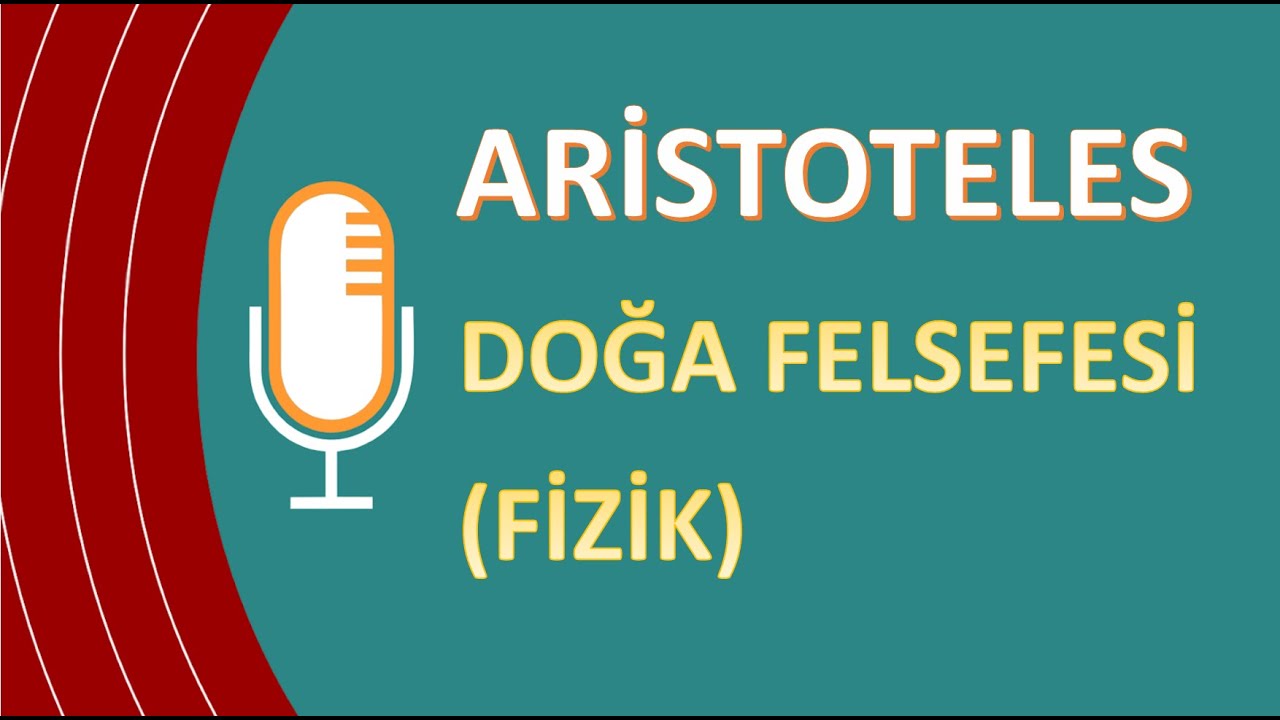 038 Aristoteles: Doğa Felsefesi (Fizik)