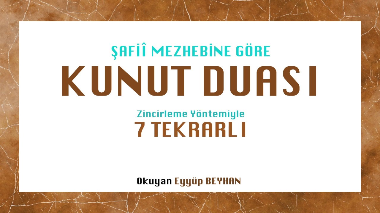 Şafi Kunut Duası 7 Tekrarlı - Eyyüp BEYHAN