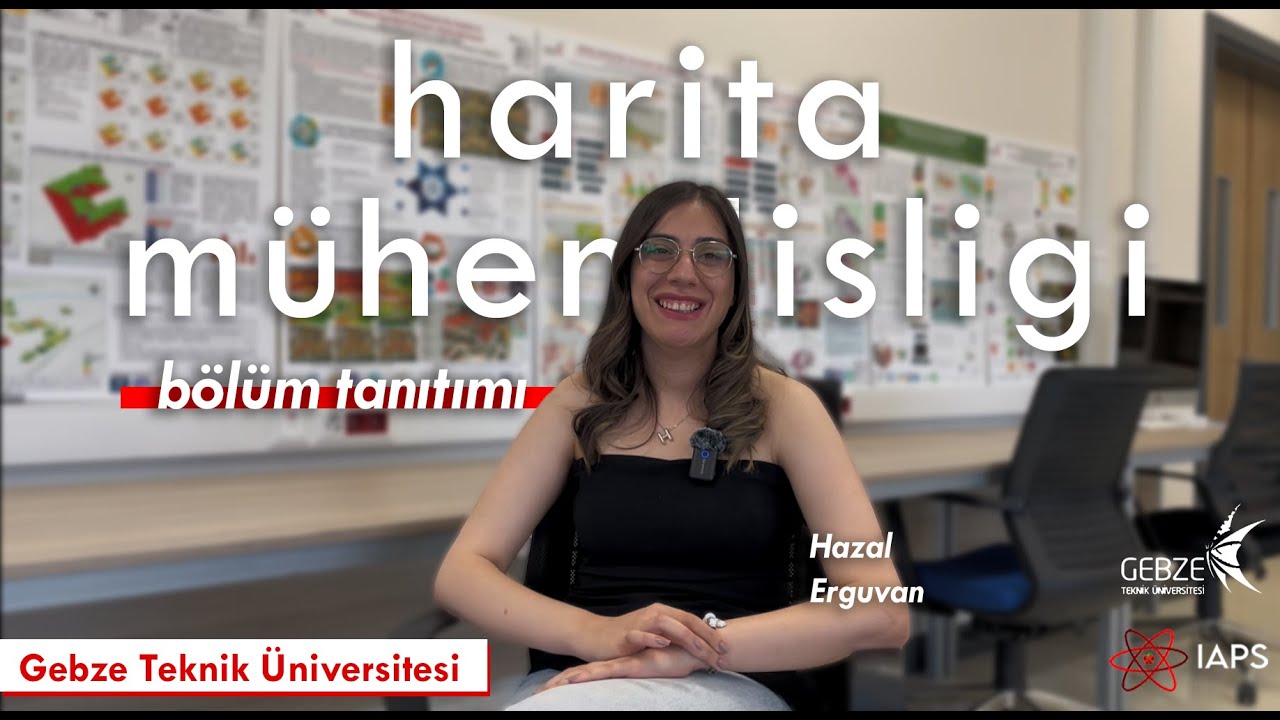 Gebze Teknik Üniversitesi | Harita Mühendisliği Bölümü Tanıtımı