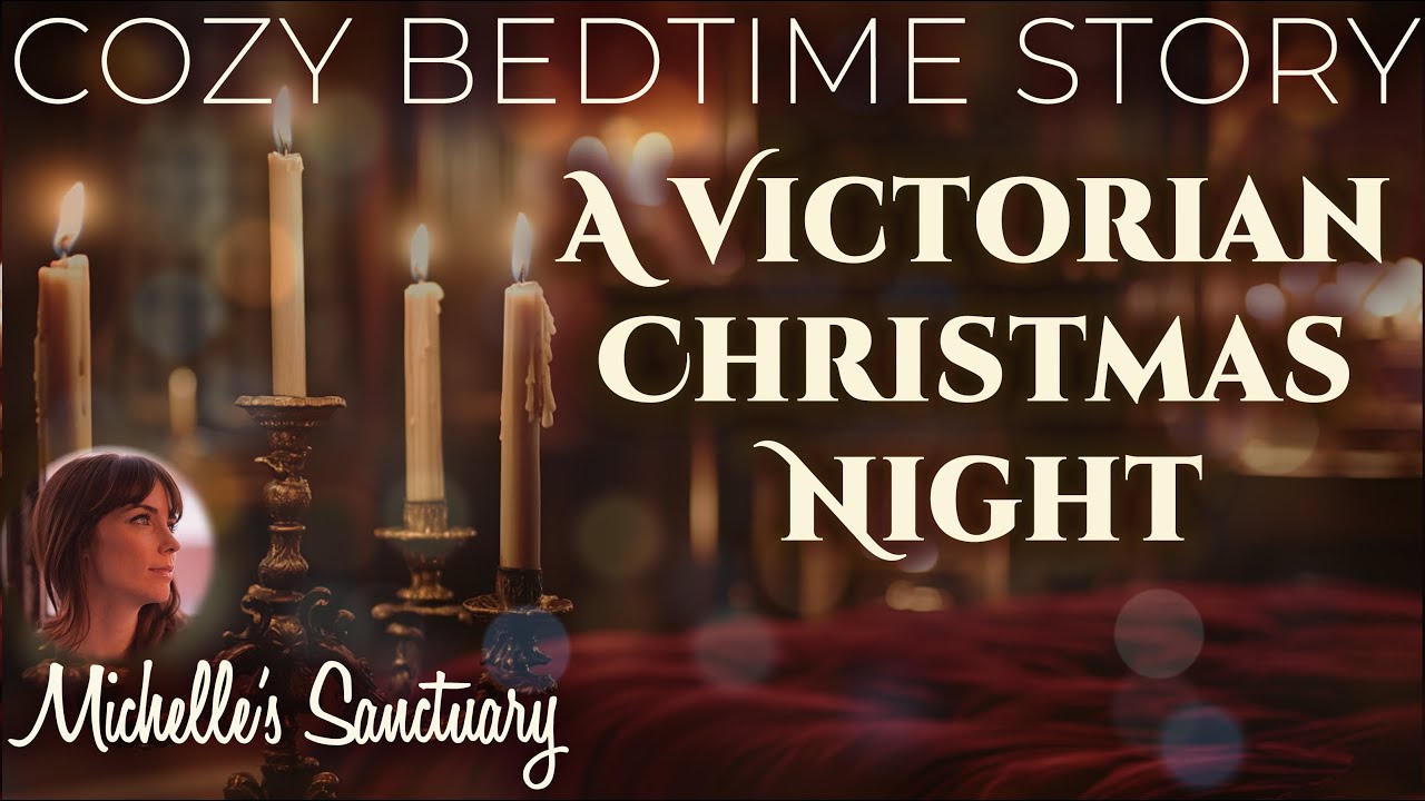 1-HR Cozy Sleep Story 🎄A VICTORIAN CHRISTMAS NIGHT ✨ Calm Bedtime Story for Grown-Ups (female voice)