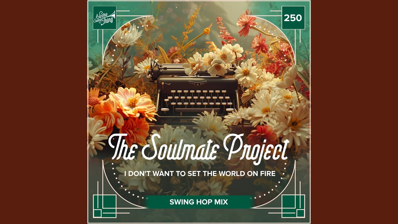I Don't Want To Set The World On Fire (Swing Hop Mix)