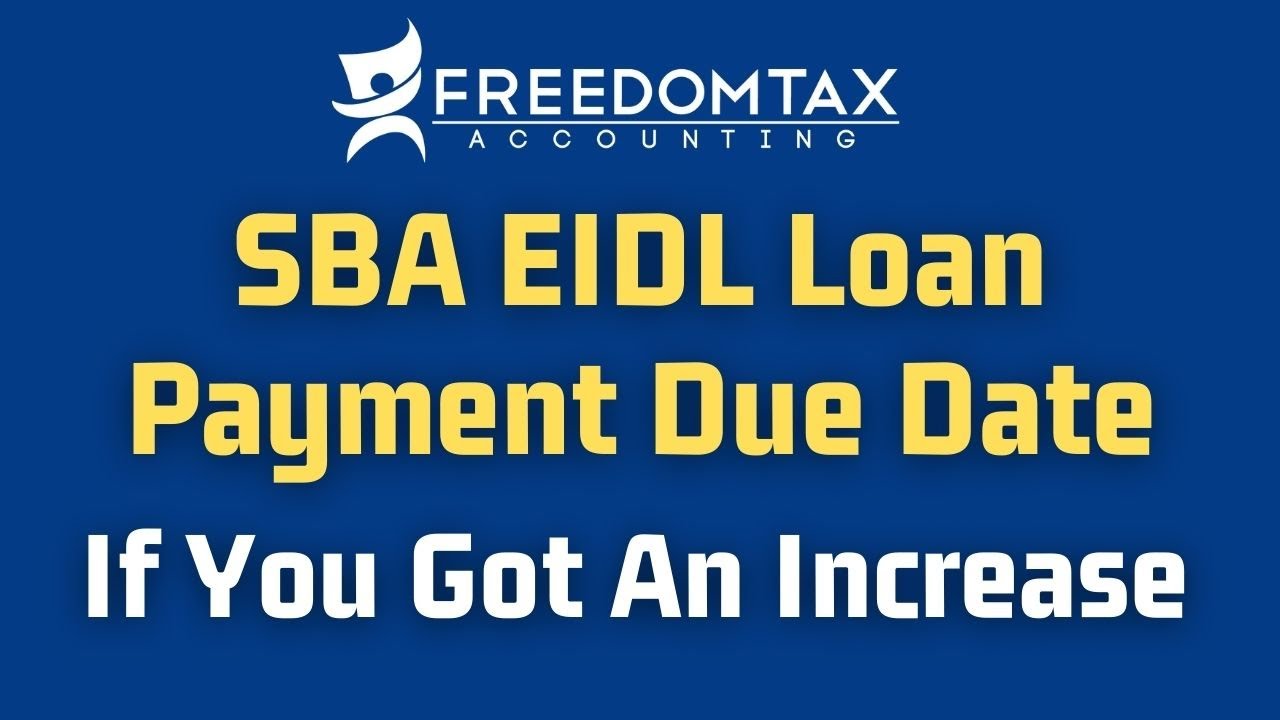SBA EIDL Loan Payment Due Date: Clarifying Your Loan Increase