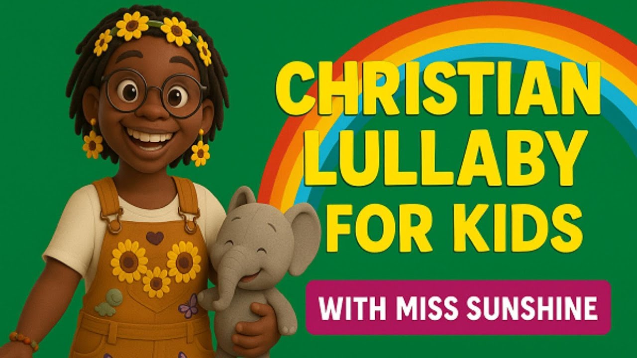 😴 Delightful Christian Lullabies for Kids Featuring Miss Sunshine!