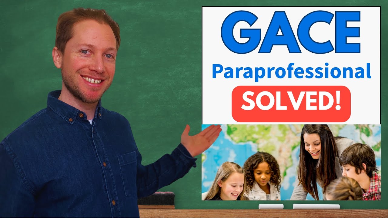 GACE Paraprofessional Practice Test (18 Questions SOLVED!) To Pass Your Exam