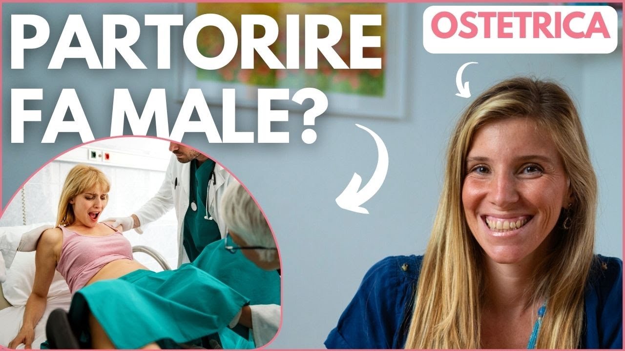 QUANTO FA MALE PARTORIRE? QUANTO DOLORE SI PROVA DURANTE IL PARTO E IL TRAVAGLIO?