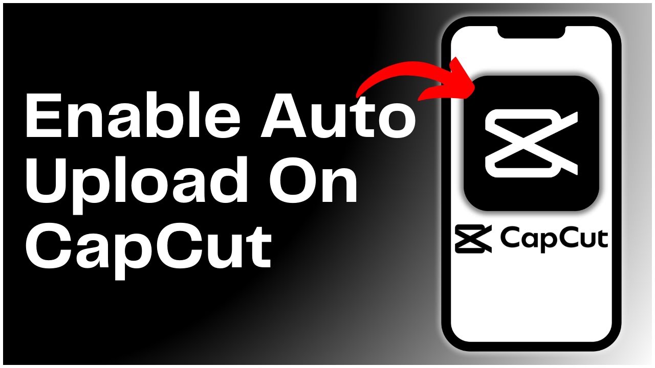 How To Enable Auto Upload On CapCut 2024