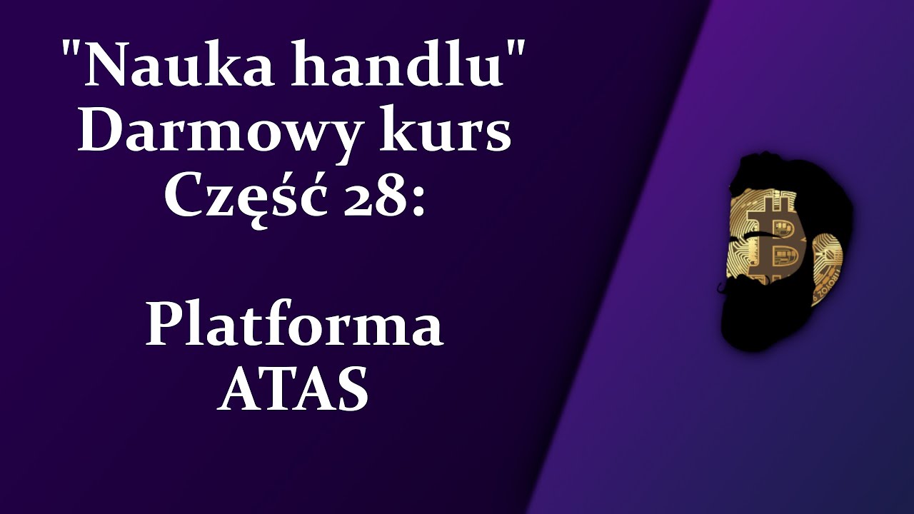 Nauka handlu - Część 28: Platforma ATAS
