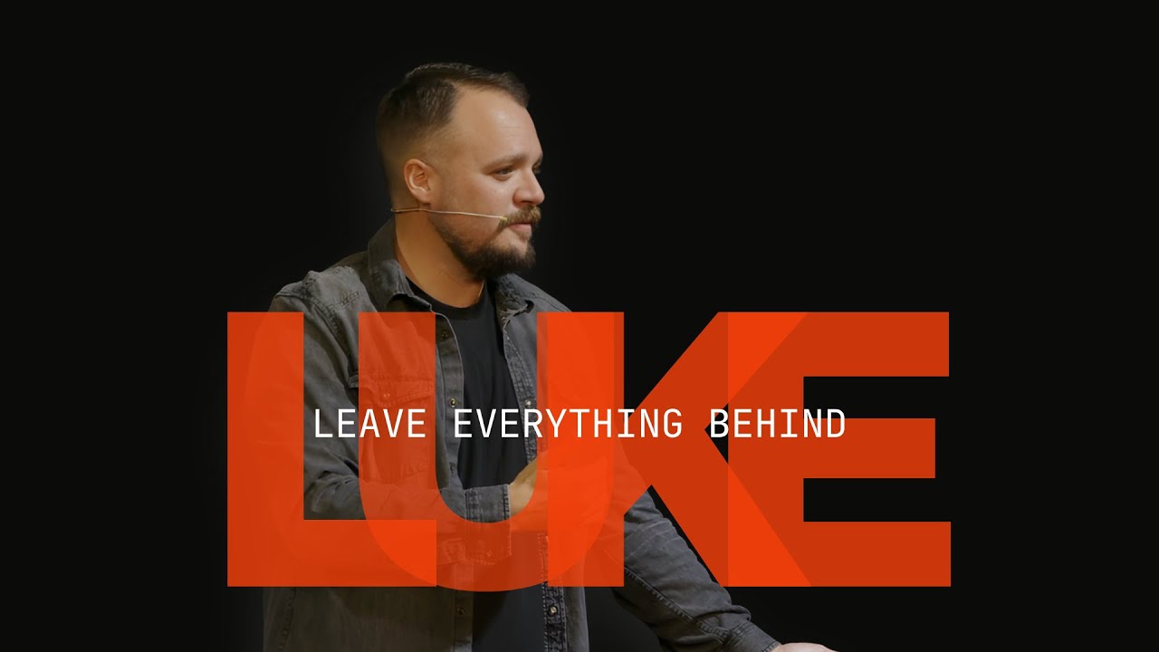 Leave Everything Behind |Luke 5:27-32| Scott Warren Johnson