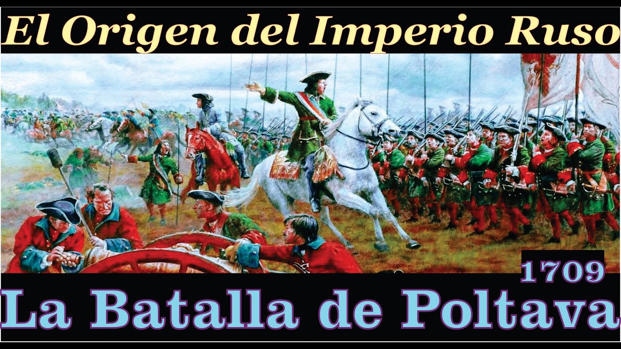 La Batalla de Poltava y el Origen del Imperio Ruso