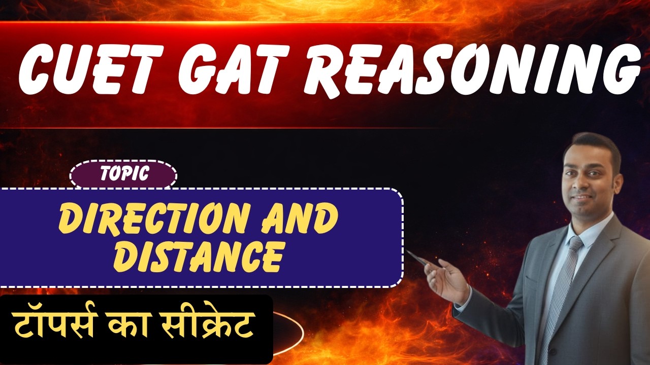 CUET GAT REASONING | DIRECTION AND DISTANCE