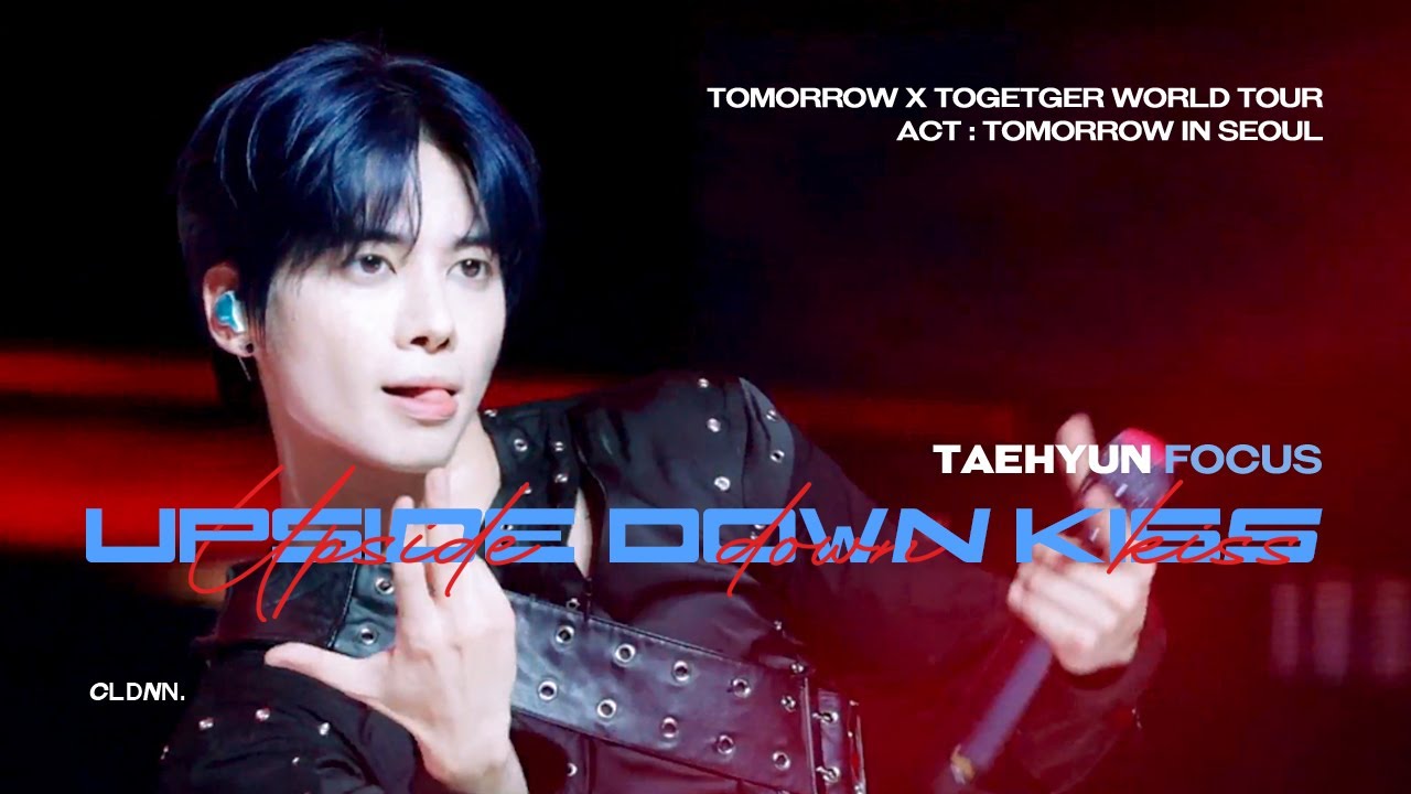 250822-23 ACT : TOMORROW IN SEOUL 'Upside Down Kiss' 투모로우바이투게더 태현 직캠 fancam｜TXT TAEHYUN focus