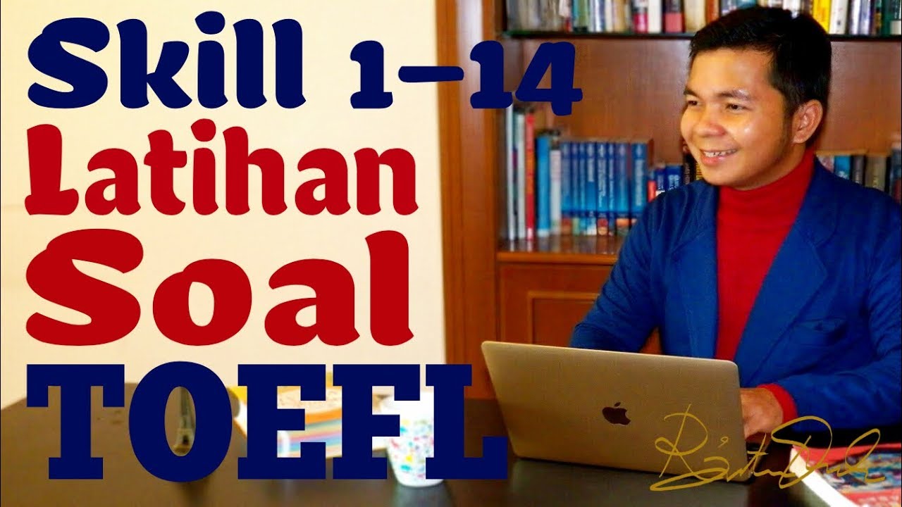 Latihan Soal TOEFL (Skill 1-14)