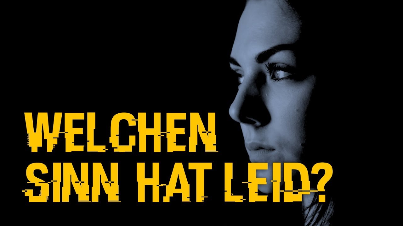 Welchen Sinn hat Leid? Glaube.Leben